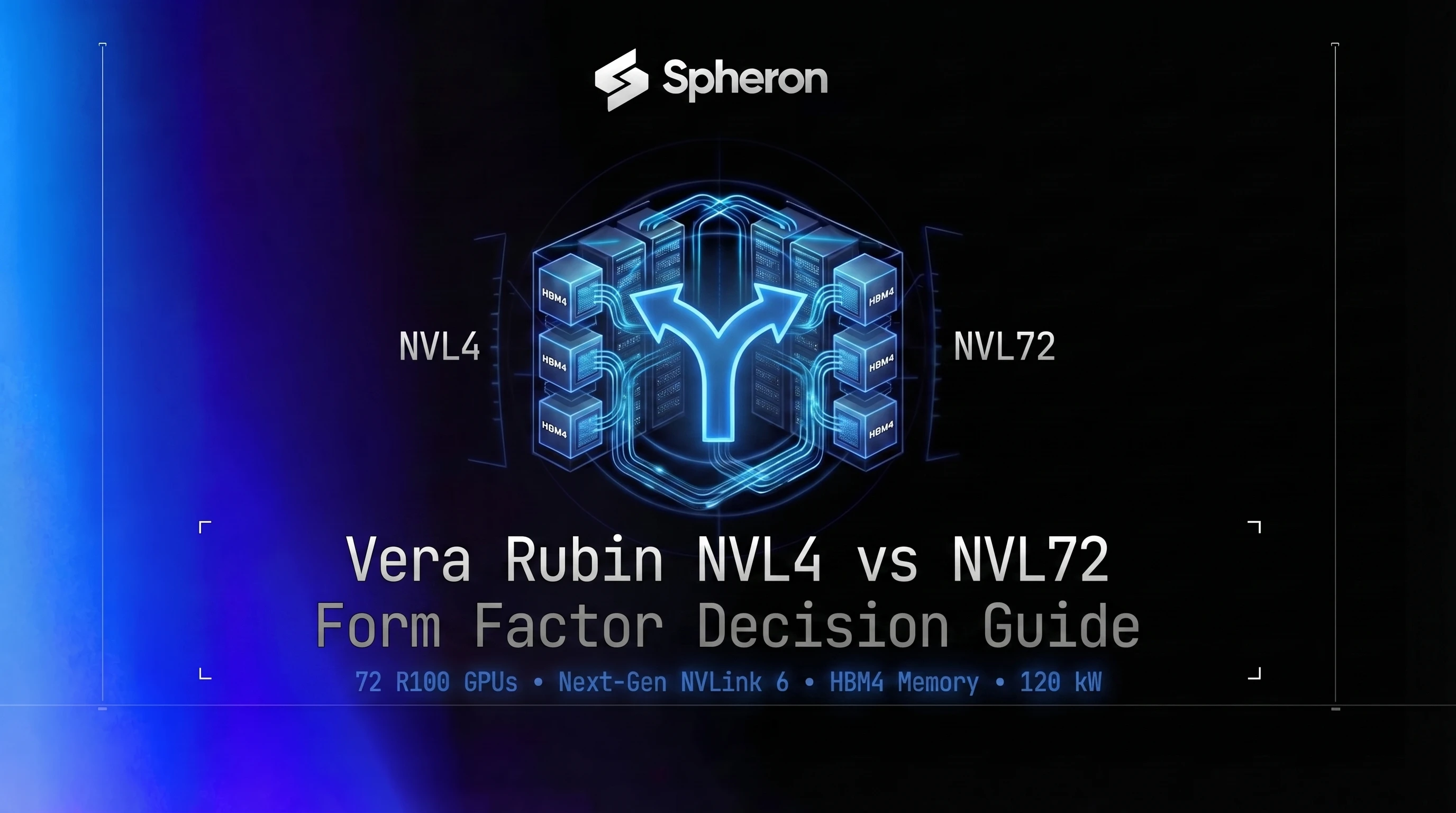 NVIDIA Vera Rubin NVL4 vs NVL72: Which Form Factor to Rent for AI Inference, Training, and HPC (2026)