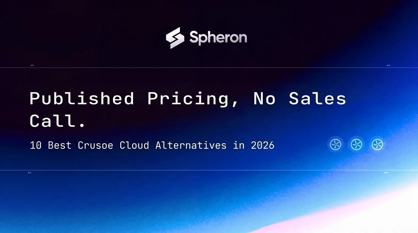 10 Best Crusoe Cloud Alternatives in 2026: GPU Pricing Compared