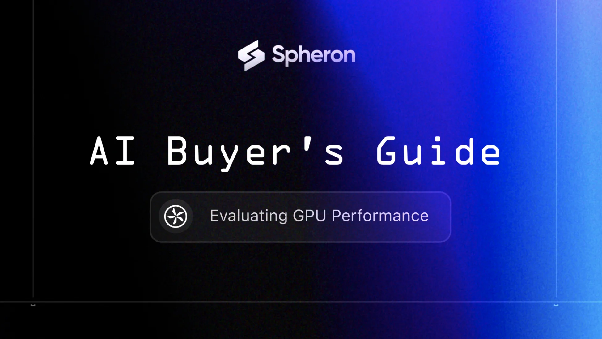 AI GPU Buyers Guide 2026: How to Evaluate Cloud GPU Providers