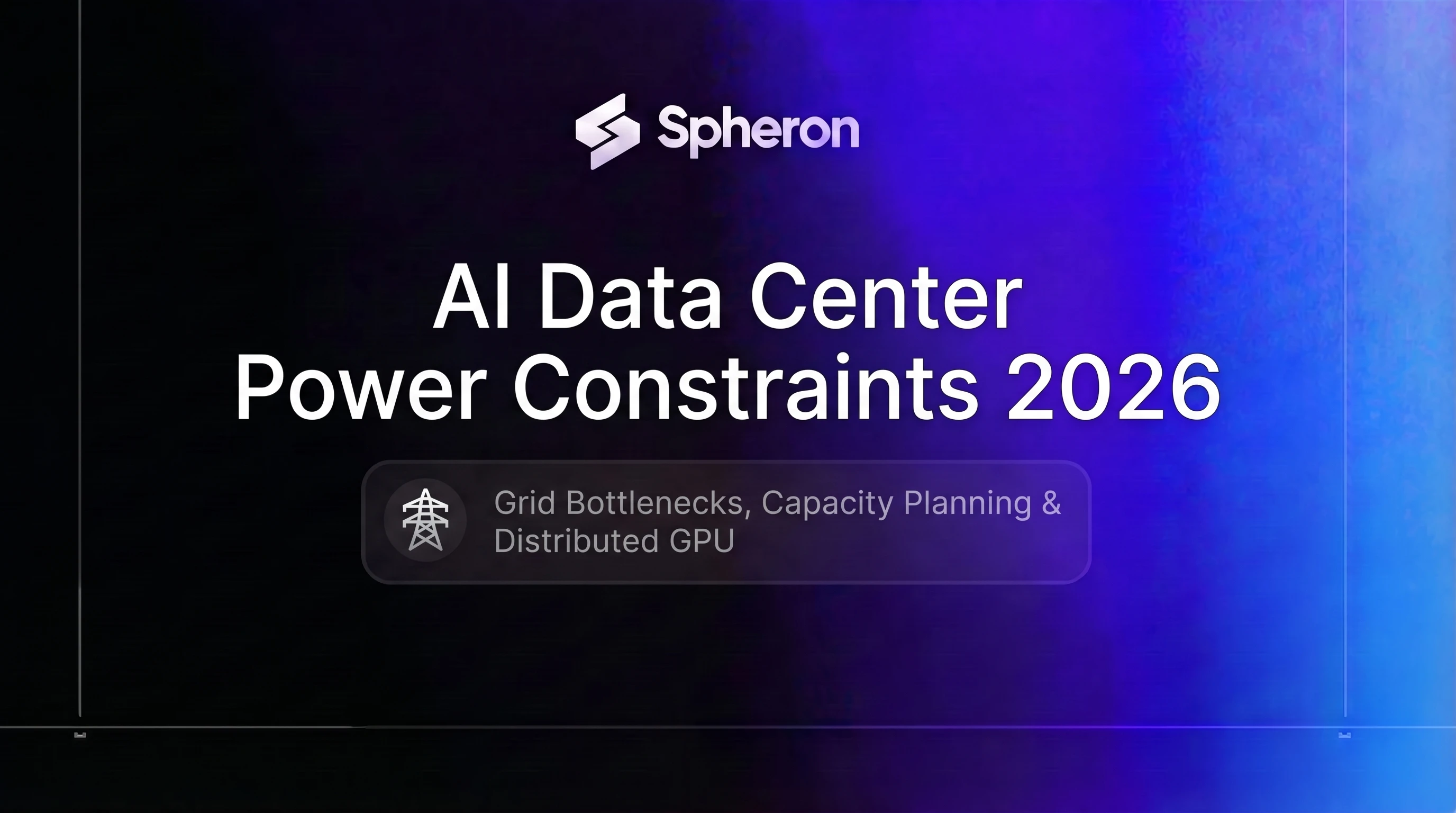 Power-Bound, Not GPU-Bound: AI Data Center Power Constraints Are the Real 2026 Bottleneck
