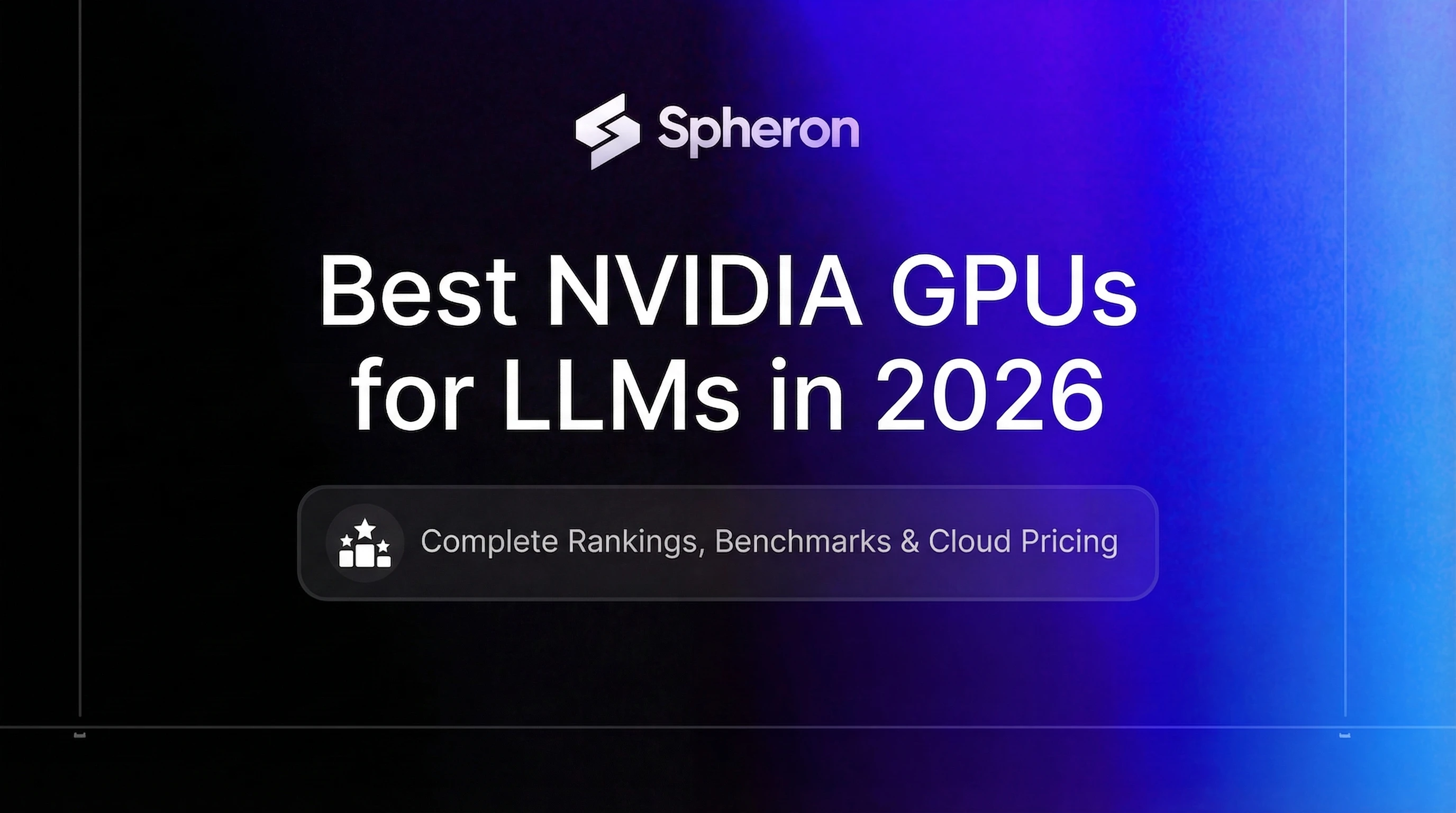 Best NVIDIA GPUs for LLMs in 2026: Ranked by Use Case