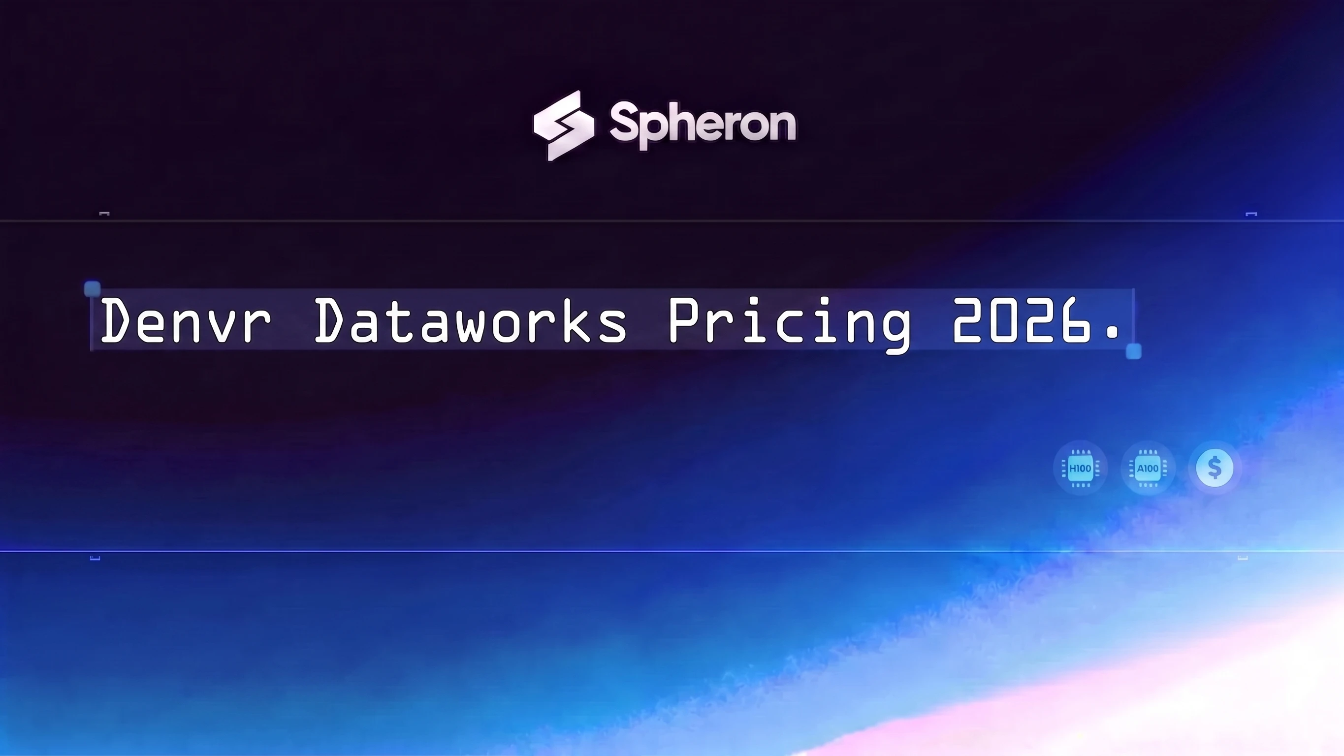 Denvr Dataworks Pricing 2026: H100 and GB200 Cost vs Spheron