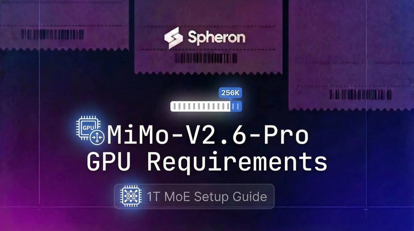 MiMo-V2.6-Pro GPU Requirements: 1T MoE Setup Guide (2026)