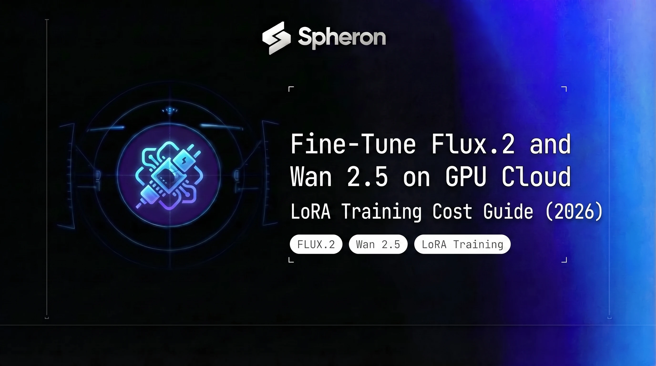 Fine-Tune Flux.2 and Wan 2.5 on GPU Cloud: LoRA Cost (2026)