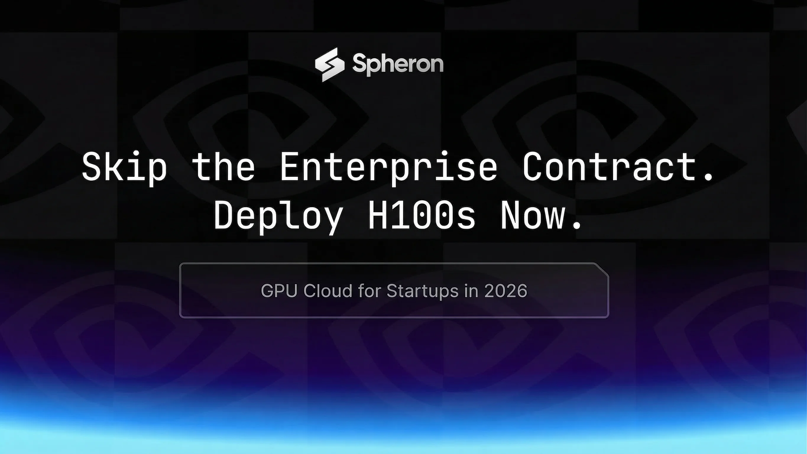 GPU Cloud for Startups in 2026: How to Get H100 Access Without a Sales Call