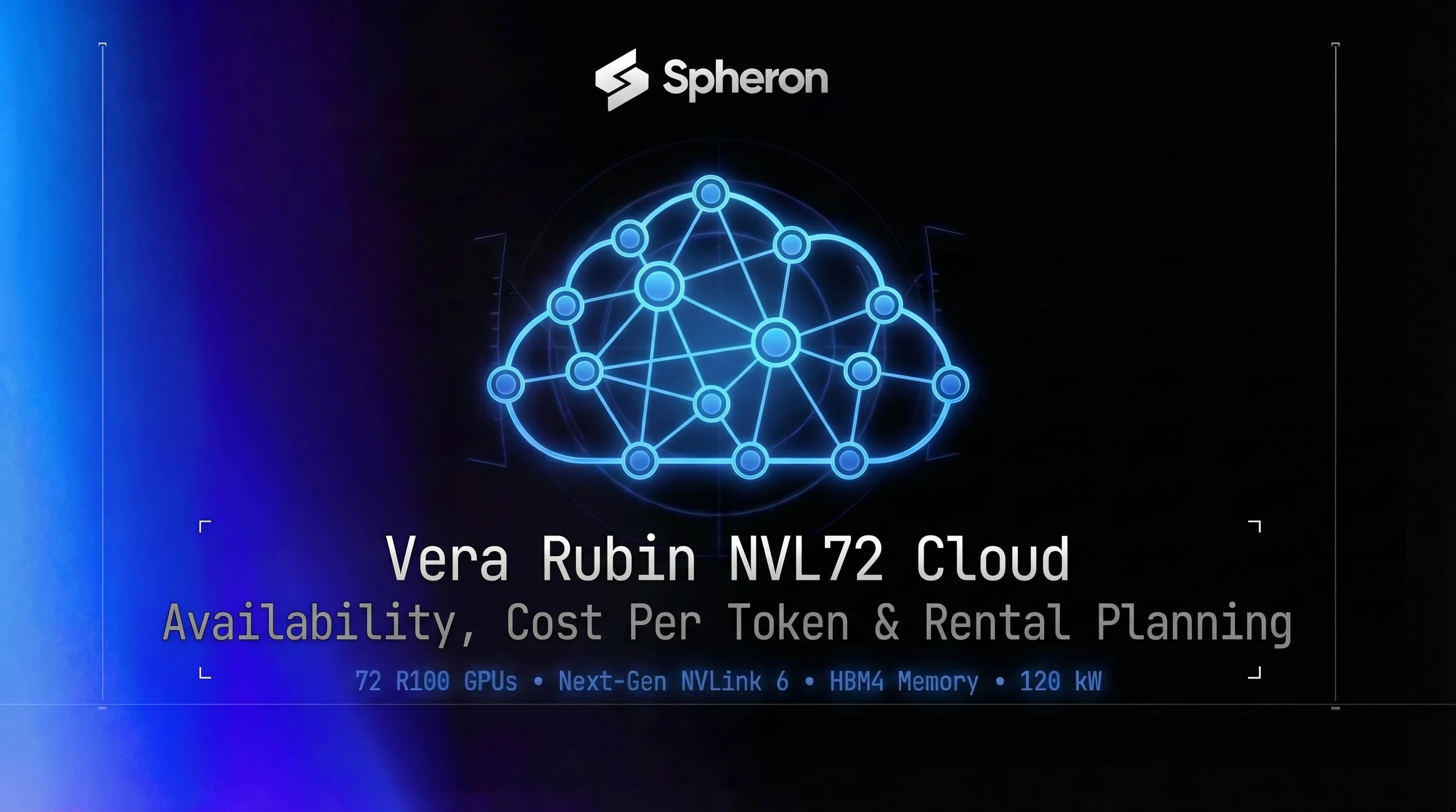 NVIDIA Vera Rubin NVL72 GPU Cloud: Availability, Cost Per Token, and Planning Your Rubin Rental in H2 2026