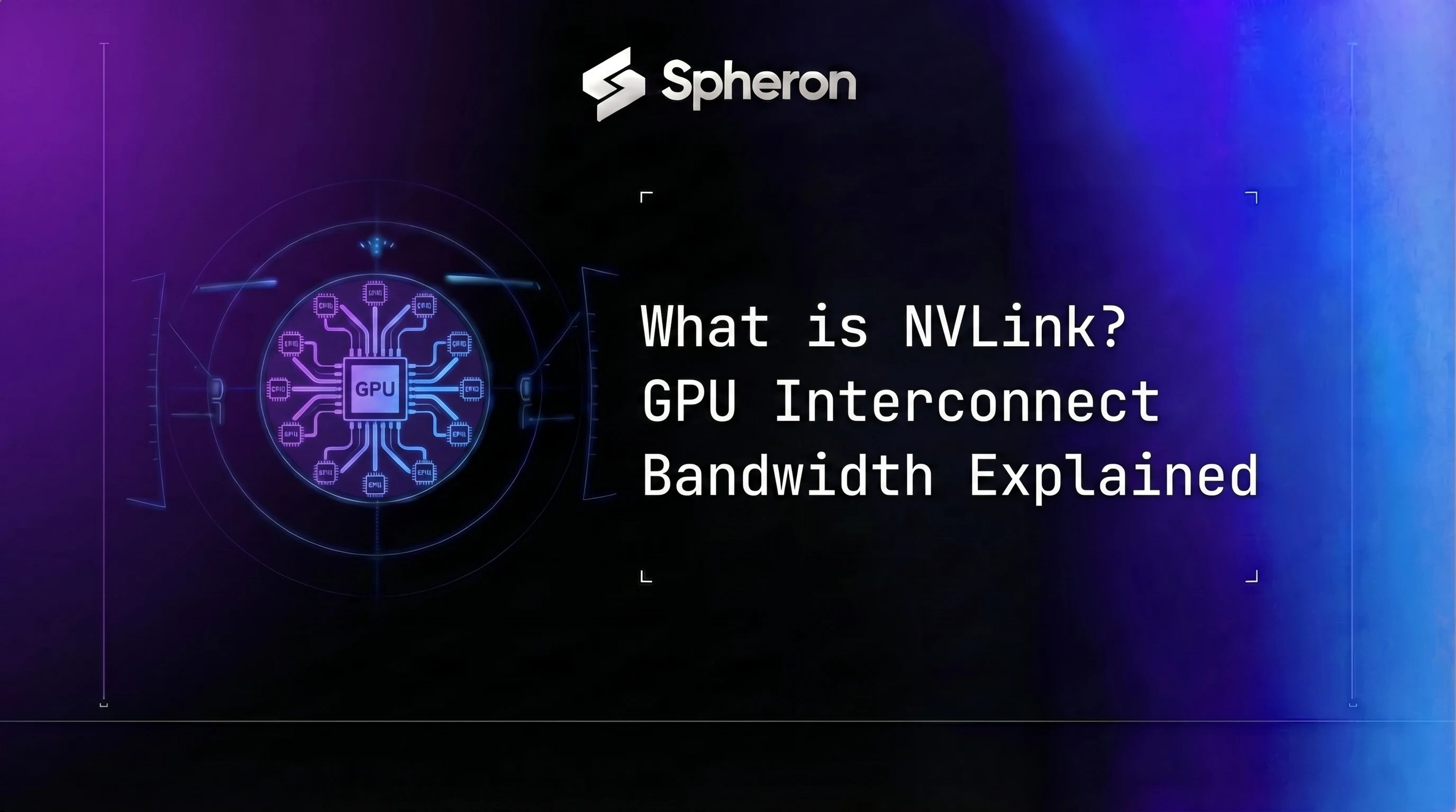 What is NVLink? GPU Interconnect Bandwidth Explained for AI Training and Inference (2026)